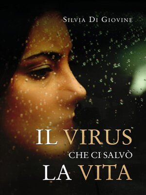 cover image of Il virus che ci salvò la vita